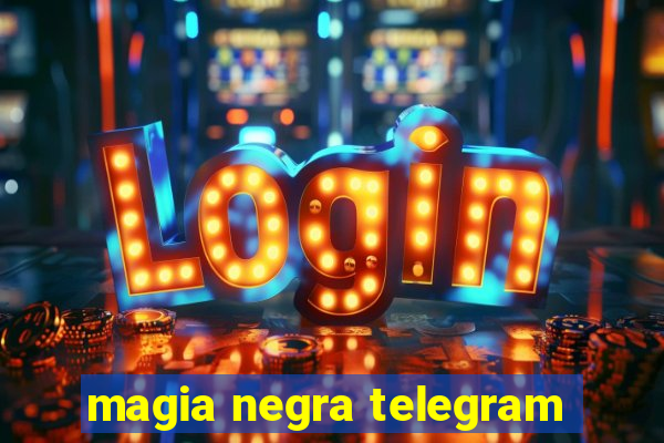 magia negra telegram